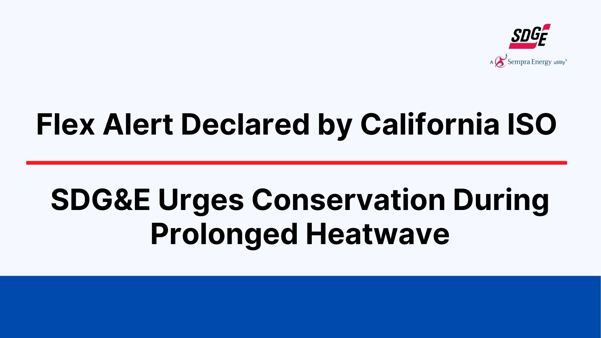 Aug. 16 Flex Alert Declared by California ISO SDGE San Diego Gas